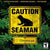 Caution seaman ( needs resurface) CB